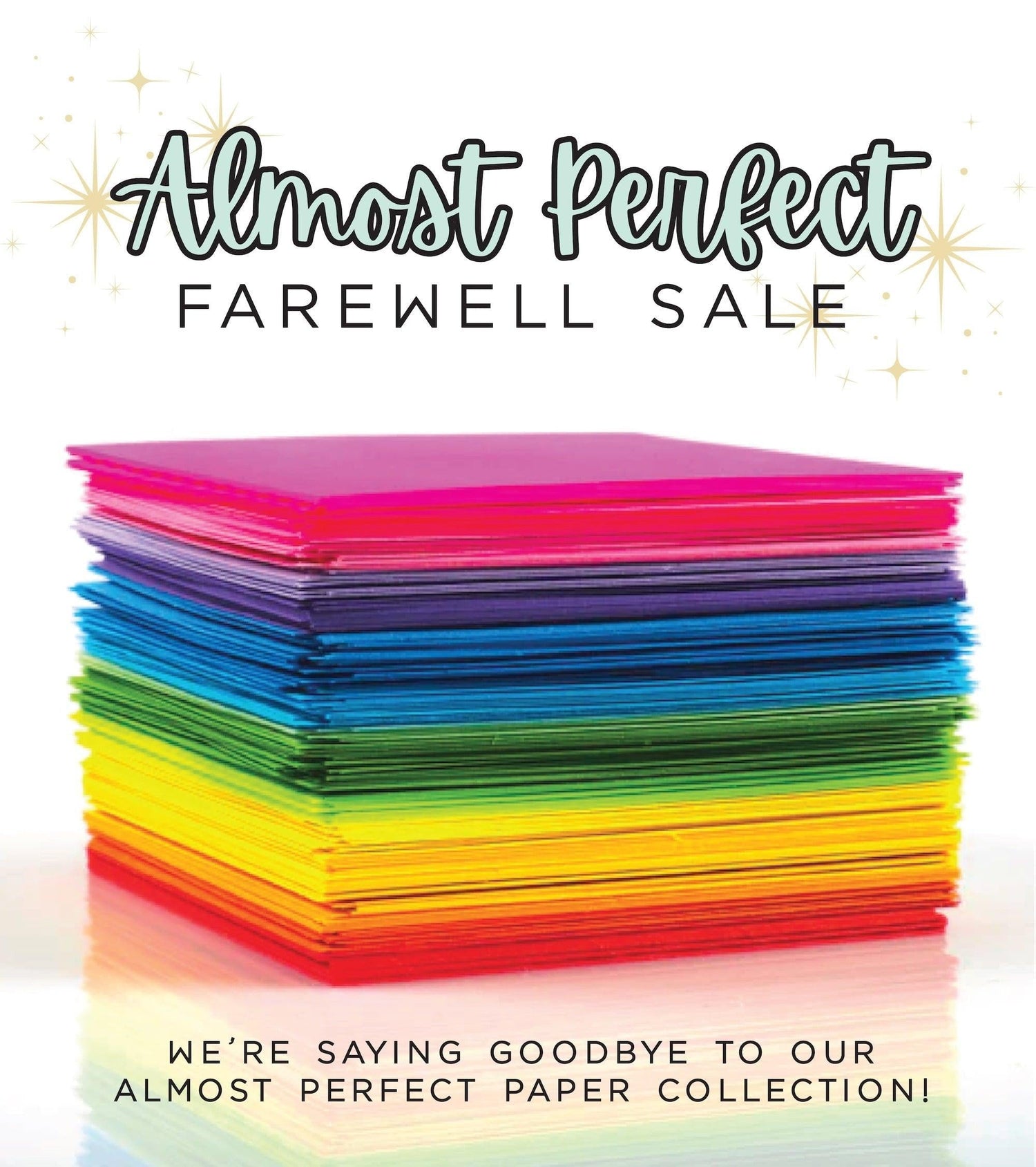 Almost Perfect Paper Farewell Sale!